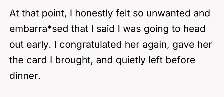 At that point, I honestly felt so unwanted and embarra*sed...