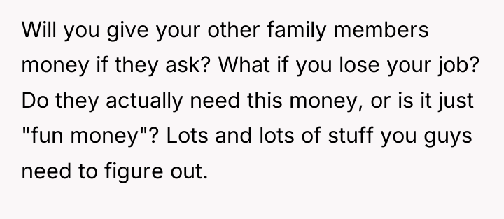 Will you give your other family members money if they...