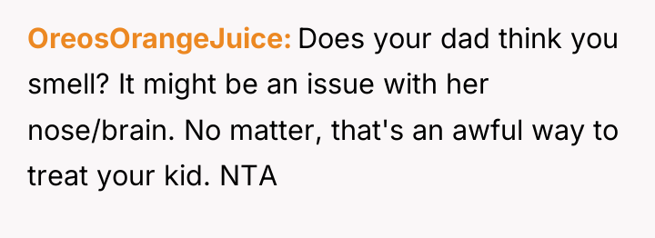 OreosOrangeJuice Does your dad think you smell? It might be...