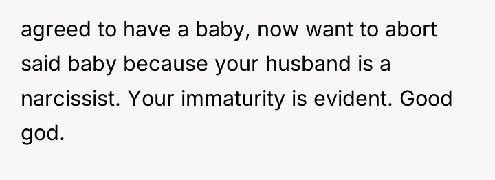 agreed to have a baby, now want to abort said...