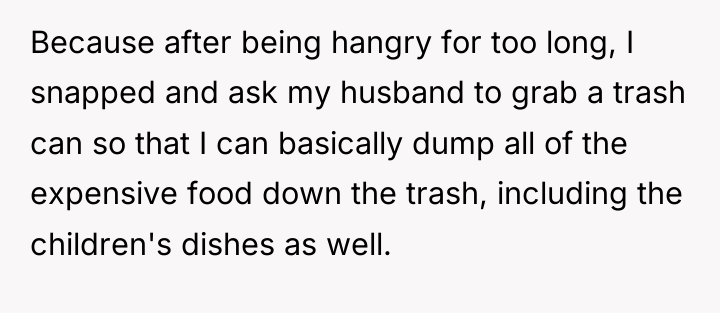 Because after being hangry for too long, I snapped and...