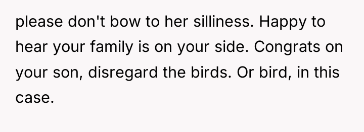 please don't bow to her silliness. Happy to hear your...