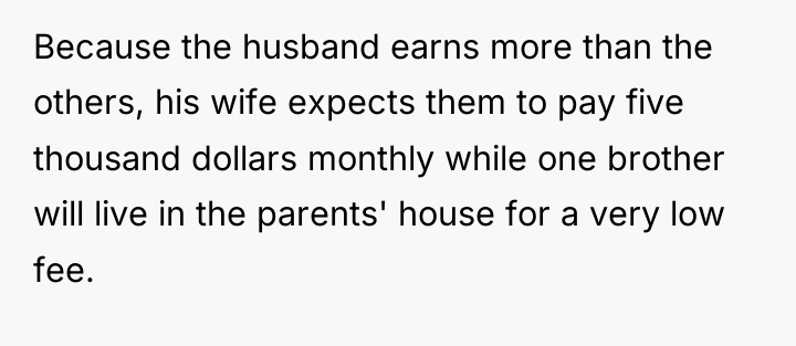 Because the husband earns more than the others, his wife...