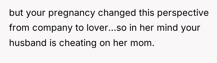 but your pregnancy changed this perspective from company to lover...so...