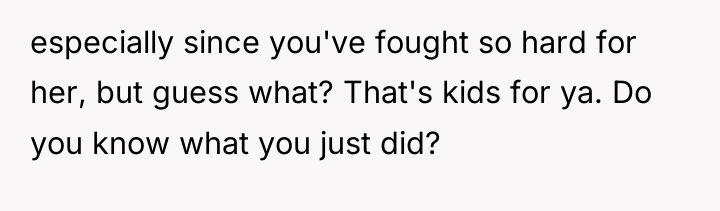 especially since you've fought so hard for her, but guess...
