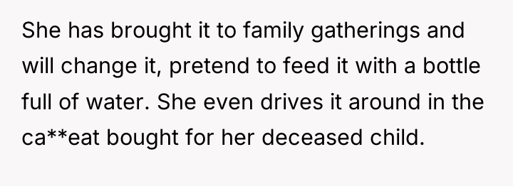 She has brought it to family gatherings and will change...