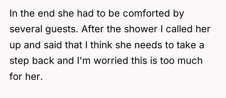 In the end she had to be comforted by several...