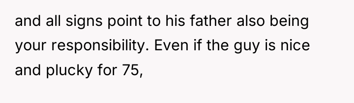 and all signs point to his father also being your...