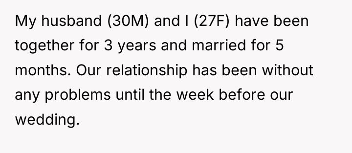 My husband (30M) and I (27F) have been together for...