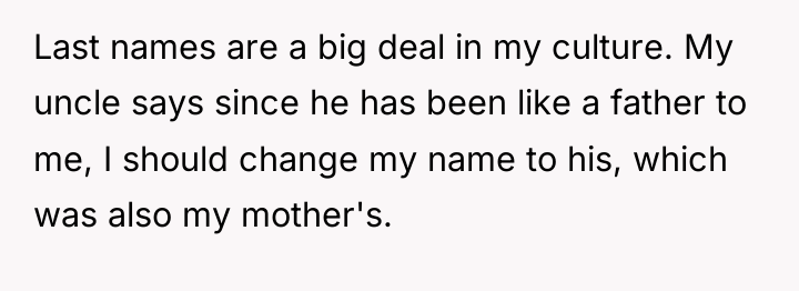 Last names are a big deal in my culture. My...
