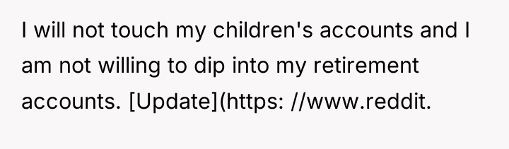 I will not touch my children's accounts and I am...
