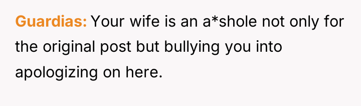 Guardias Your wife is an a*shole not only for the...