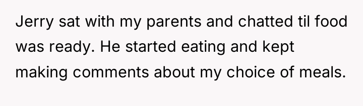 Jerry sat with my parents and chatted til food was...