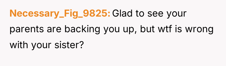 Necessary_Fig_9825 Glad to see your parents are backing you up,...