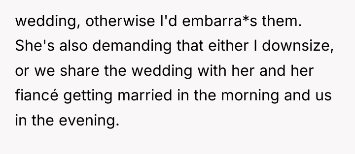 wedding, otherwise I'd embarra*s them. She's also demanding that either...