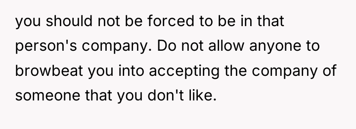you should not be forced to be in that person's...