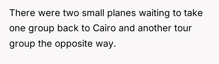 There were two small planes waiting to take one group...