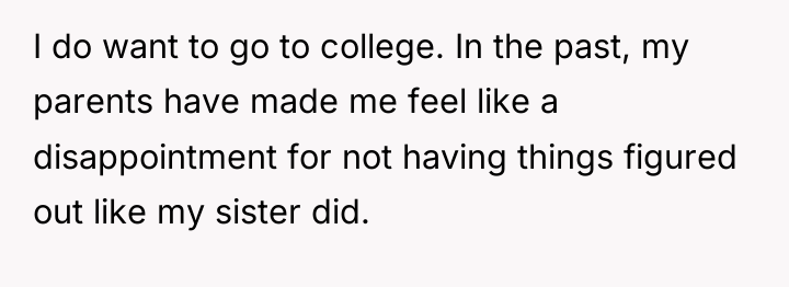 I do want to go to college. In the past,...