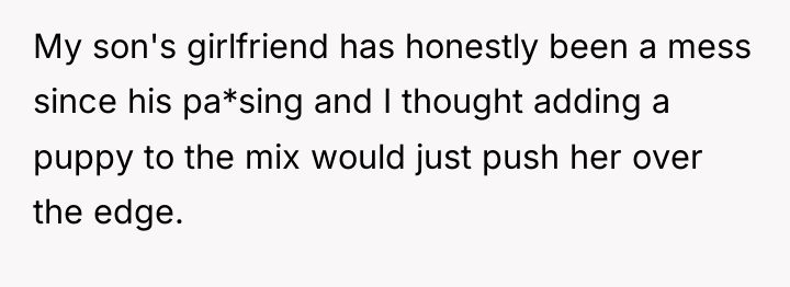 My son's girlfriend has honestly been a mess since his...
