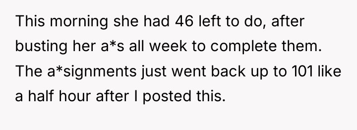 This morning she had 46 left to do, after busting...