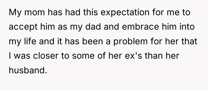 My mom has had this expectation for me to accept...