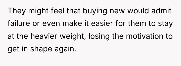 They might feel that buying new would admit failure or...