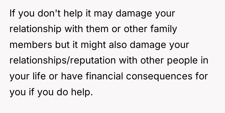 If you don't help it may damage your relationship with...