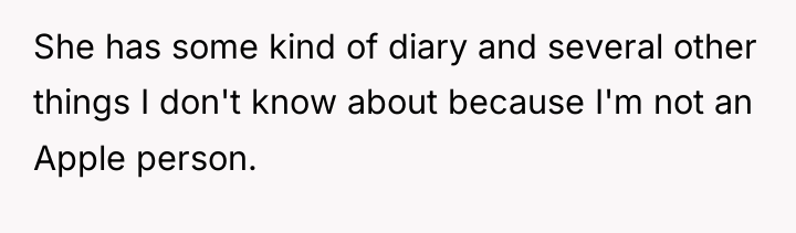 She has some kind of diary and several other things...