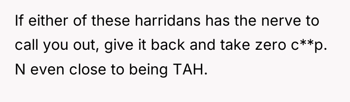 If either of these harridans has the nerve to call...