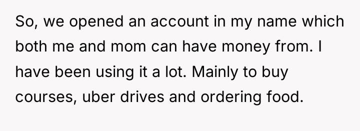 So, we opened an account in my name which both...