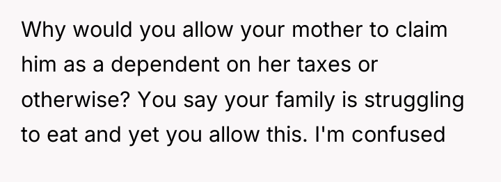 Why would you allow your mother to claim him as...
