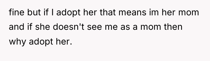 fine but if I adopt her that means im her...