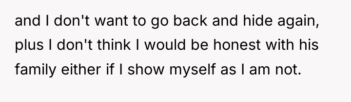 and I don't want to go back and hide again,...
