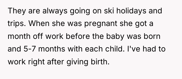 They are always going on ski holidays and trips. When...