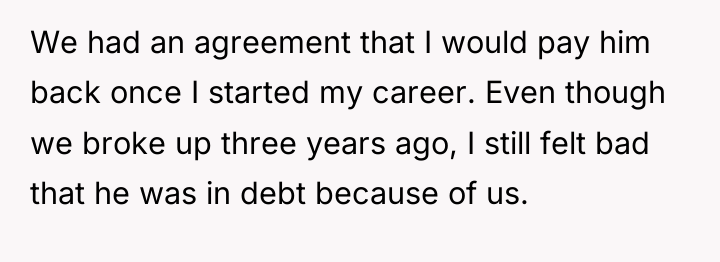 We had an agreement that I would pay him back...