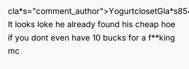 cla*s="comment_author">YogurtclosetGla*s854: It looks loke he already found his cheap hoe...