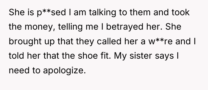 She is p**sed I am talking to them and took...