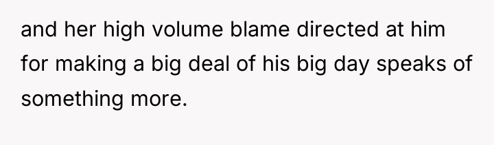 and her high volume blame directed at him for making...