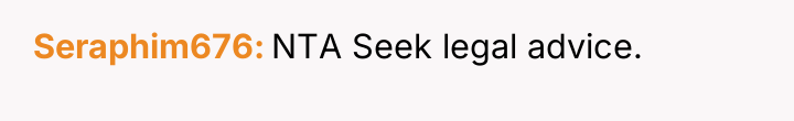 Seraphim676 NTA Seek legal advice.