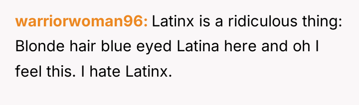 warriorwoman96 Latinx is a ridiculous thing: Blonde hair blue eyed...