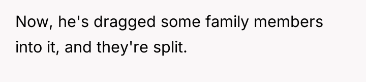 Now, he's dragged some family members into it, and they're...