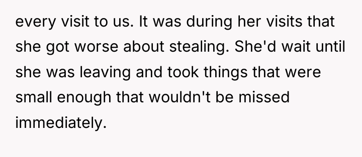 every visit to us. It was during her visits that...