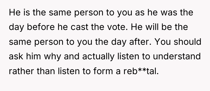 He is the same person to you as he was...