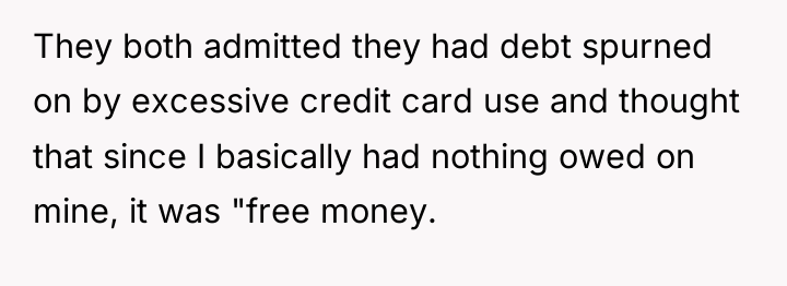 They both admitted they had debt spurned on by excessive...