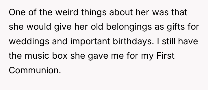 One of the weird things about her was that she...