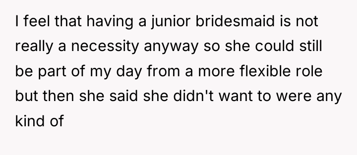 I feel that having a junior bridesmaid is not really...