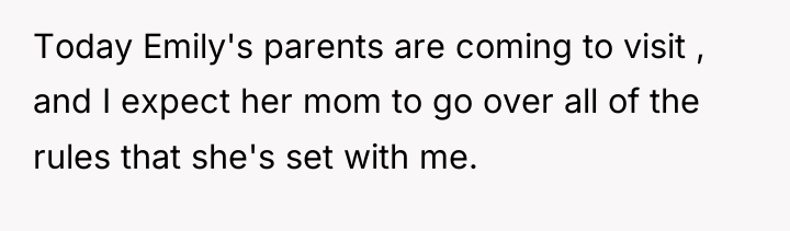 Today Emily's parents are coming to visit , and I...