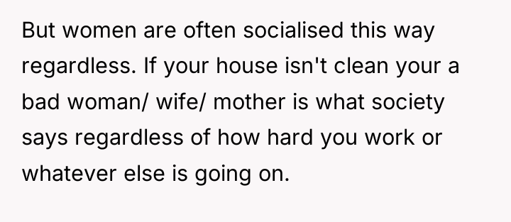 But women are often socialised this way regardless. If your...