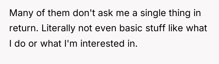 Many of them don't ask me a single thing in...
