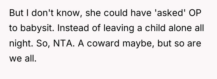 But I don't know, she could have 'asked' OP to...